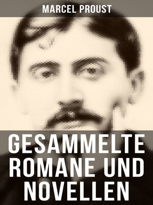 cover image of Gesammelte Romane und Novellen von Marcel Proust